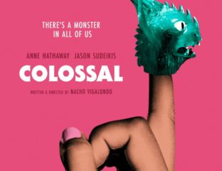 Our friends over at Legion M are partners in 'Colossal' and it’s easy to see why, as this charming offbeat work struggled to get a wider theatrical release.