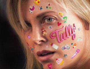 'Tully' is about tackling life’s issues and learning to ask for help in a world that constantly holds women to the highest of expectations.