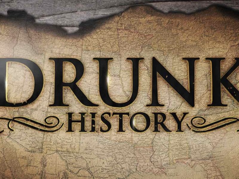 'Drunk History' S6 was sadly all they wrote for this show. Let’s get wavy and celebrate the best episodes in this epically tipsy series.