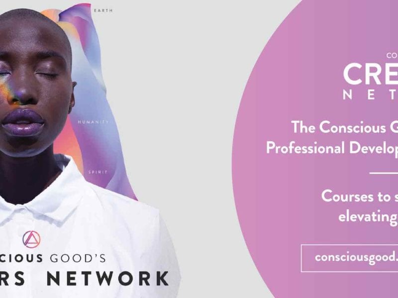 Conscious Good is one of the largest communities of creatives committed to raising consciousness. Find out more about their initiative here.