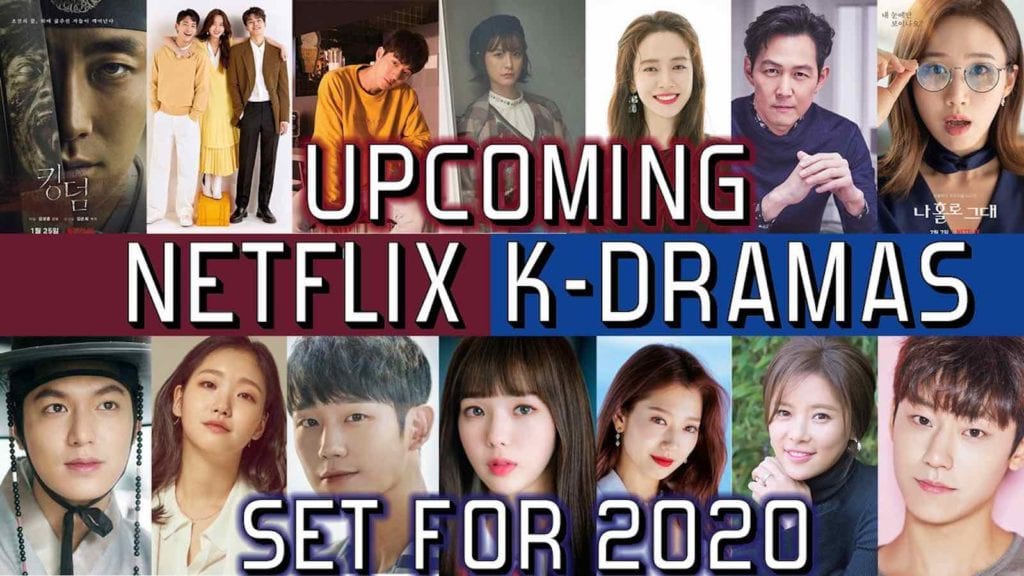 All the KDrama coming to Netflix that you need to know about Film Daily
