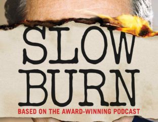 There's a brand new podcast turned television series with the true-crime themed 'Slow Burn' podcast, which came to major acclaim with its first season.