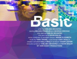Filmmaker Chelsea Devantez is here to speak to “the insecure lil ho in all of us” and it’s a message we need. Here's what we know about 'Basic'.