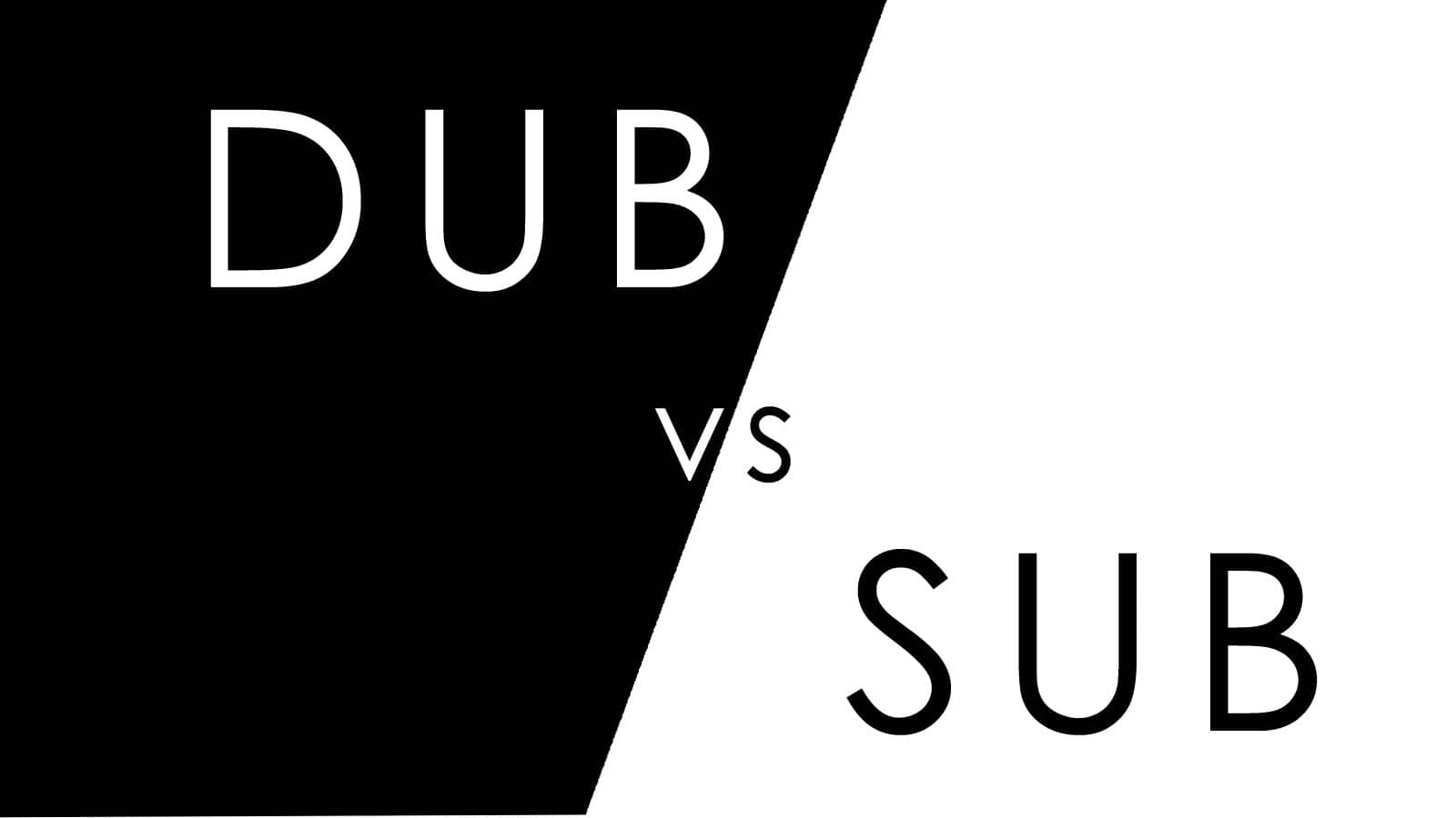 Sub Dub. To Dub. V-Dub. Sub questions.