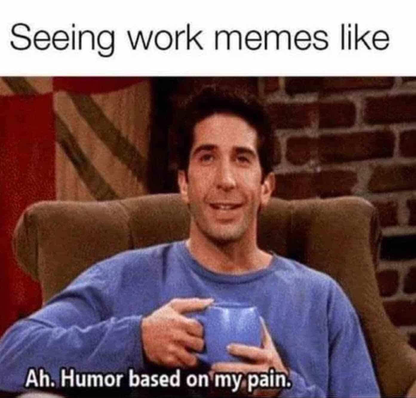 Everyone wants to be that person who puts a smile on your coworkers’ faces. These clean memes – rest assured – are SFW and hilarious.