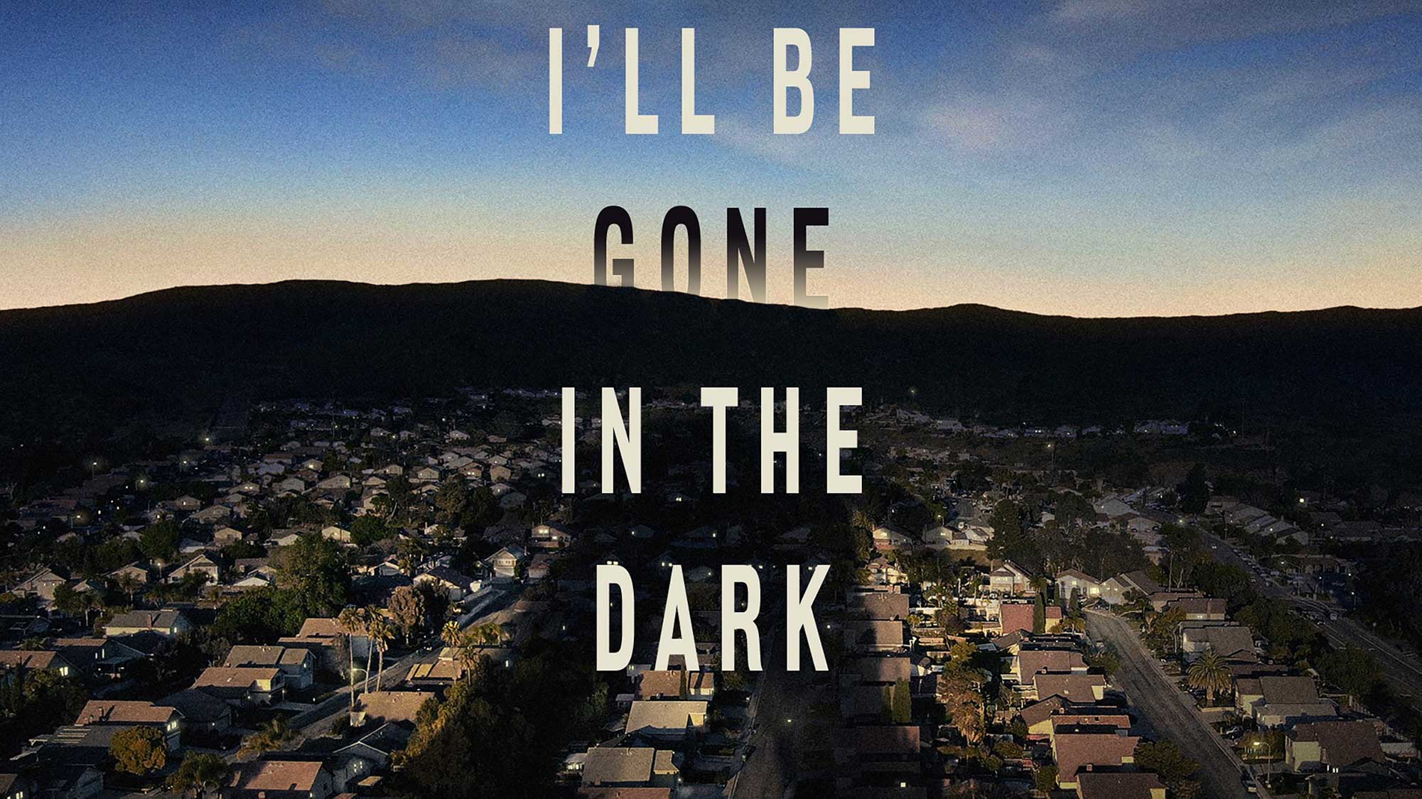 I'Ll Be Gone In The Dark Libro