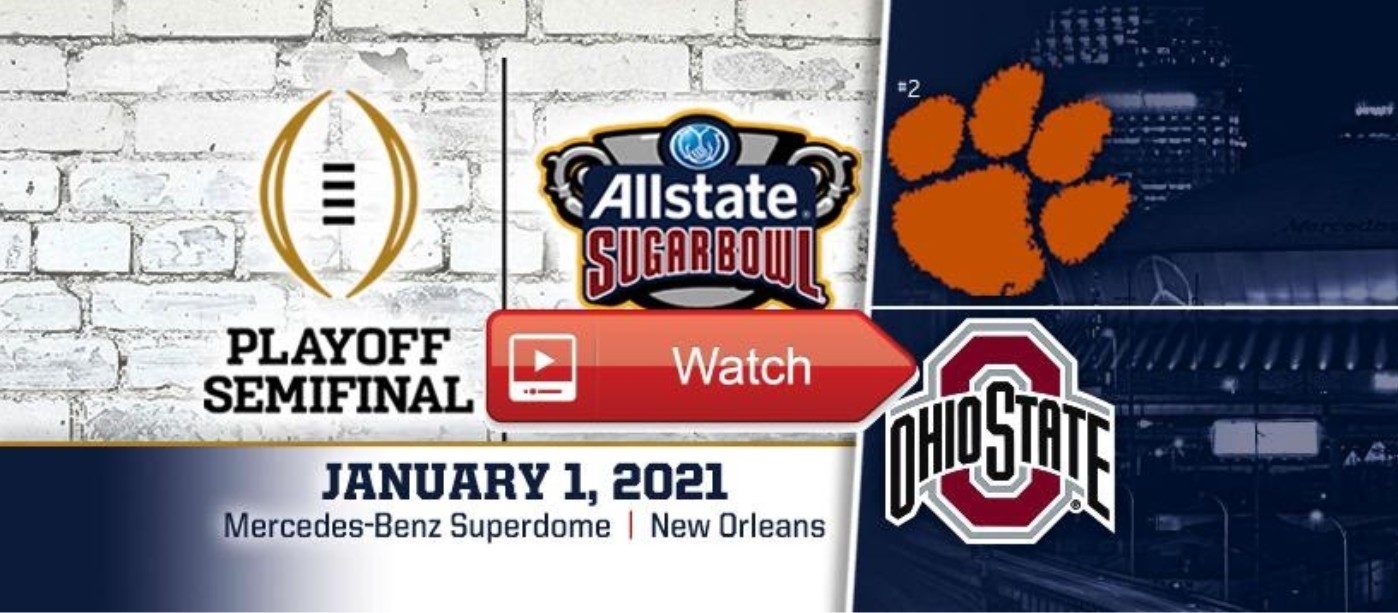 Ohio State Vs Clemson Game Live Streams Sugar Bowl 2021 Live Stream Free For Reedit Guide To Cfp Semifinal Game Time Tv Channel More Info Anywhere Film Daily