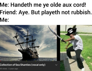 What shall we do with the sea shanties craze on TikTok? Hop aboard and hoist the sails as we cruise through this strange, new phenomenon.
