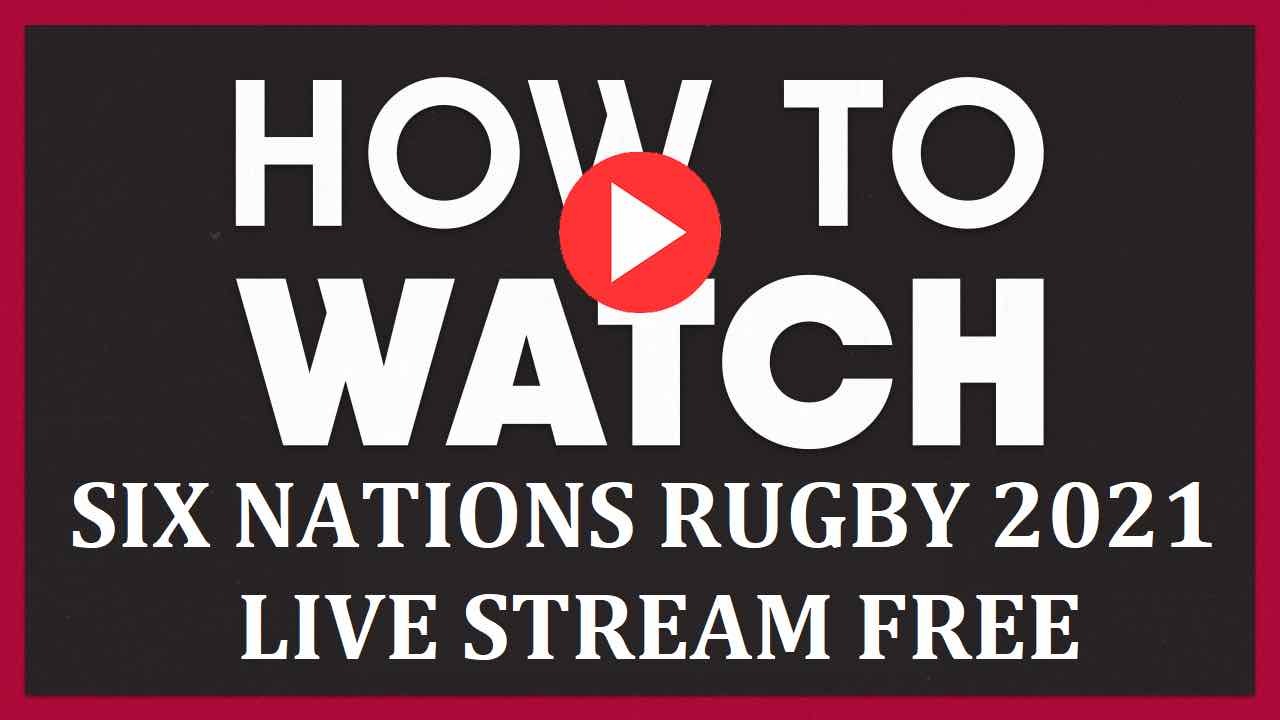 6 Nations Rugby 2021 Italy Vs France Scotland Vs England Live Stream Free Film Daily