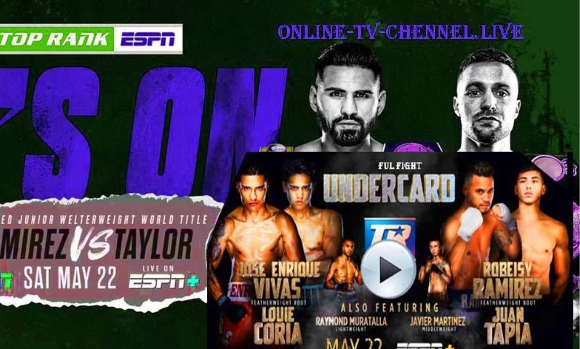 Streaming Live Boxing!! José Ramírez vs Josh Taylor Online ...