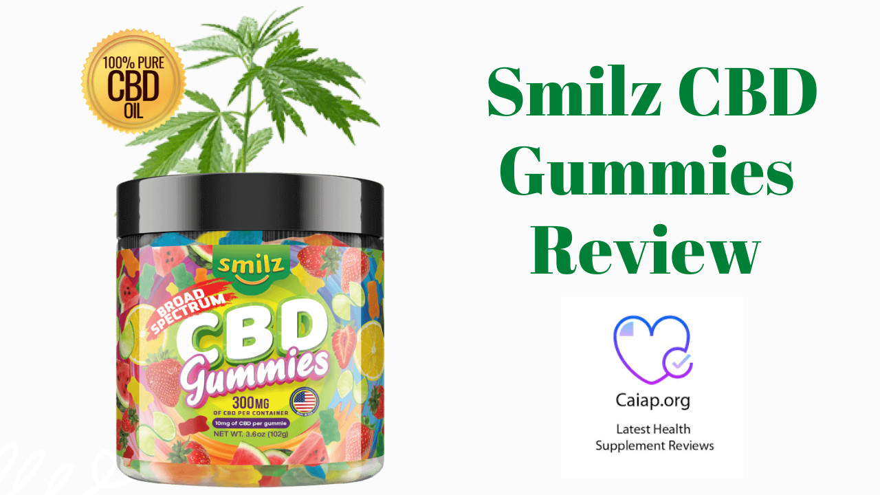 Smilz CBD Gummies Critiques – Does Smilz CBD Broad Spectrum Gummies  Actually Work? – Movie Every day - THE DAILY FILM NEWS