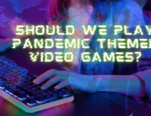 Should We Play Pandemic Themed Video Games? Are there any available to play now? Let's take a short dive into how COVID-19 influenced gaming.