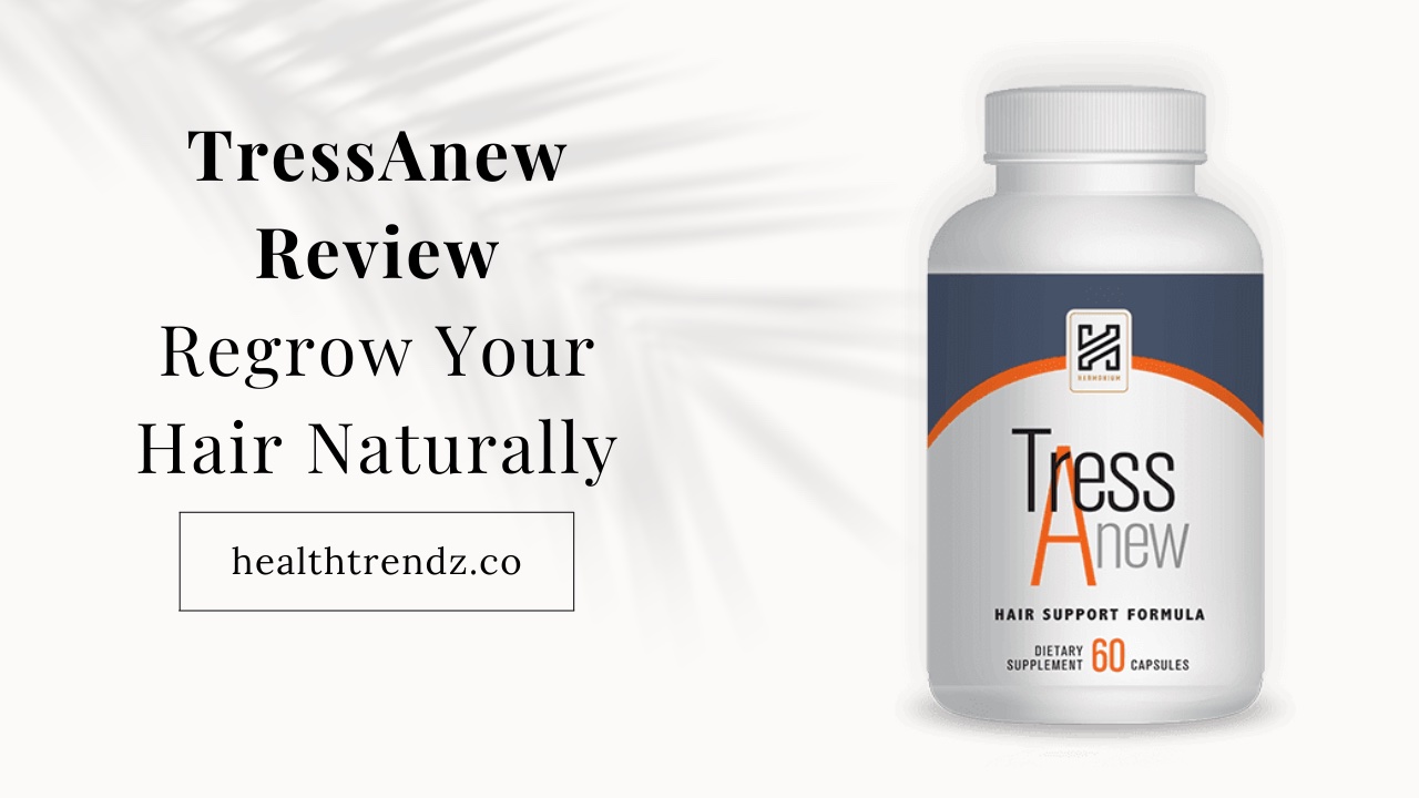 TressAnew has hit the markets and is one of the quickest and most effective ways to improve the health of your hair. Does TressAnew actually work?