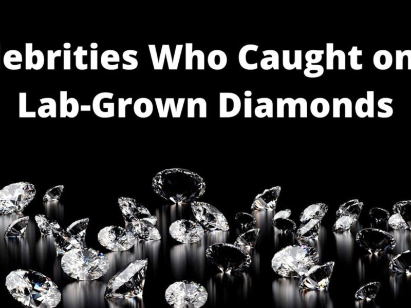 More and more celebrities are rocking lab-grown diamonds. Here's how the rich and famous are becoming more socially conscious about jewelry!