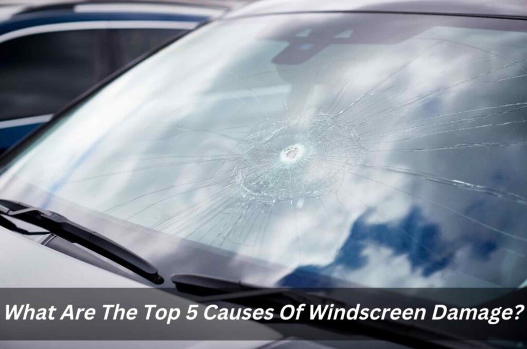 Before you fix an auto problem, you have to get to the root of it. Here are the top 5 possible causes of windscreen damage in your vehicle!