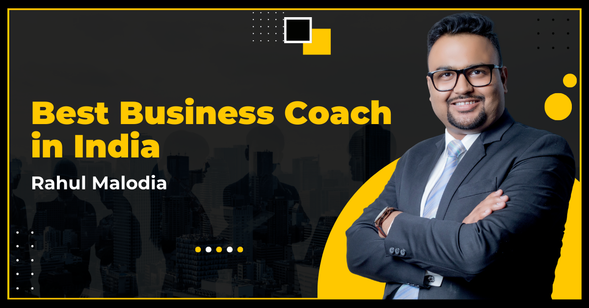 Rahul Malodia: Best Business Coach in India