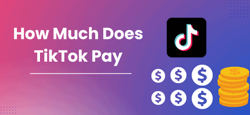 How much money does TikTok pay creators?