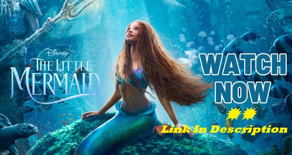 HOW CAN I WATCH ('THE LITTLE MERMAID' MOVIE) ONLINE FREE IN THE US