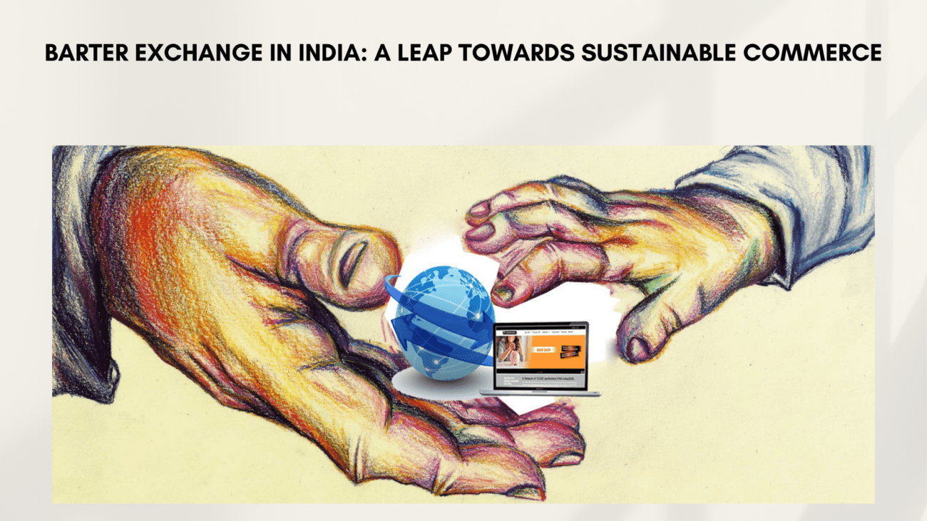 Barter Exchange in India: A Leap Towards Sustainable Commerce