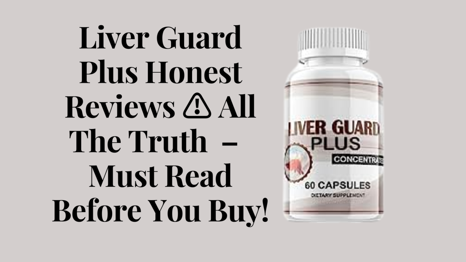 Liver Guard Plus Honest Reviews ⚠️ All The Truth – Must Read Before You Buy!