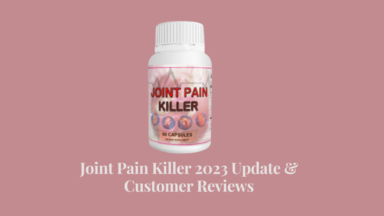 Joint Pain Killer 2023 Update & Customer Reviews