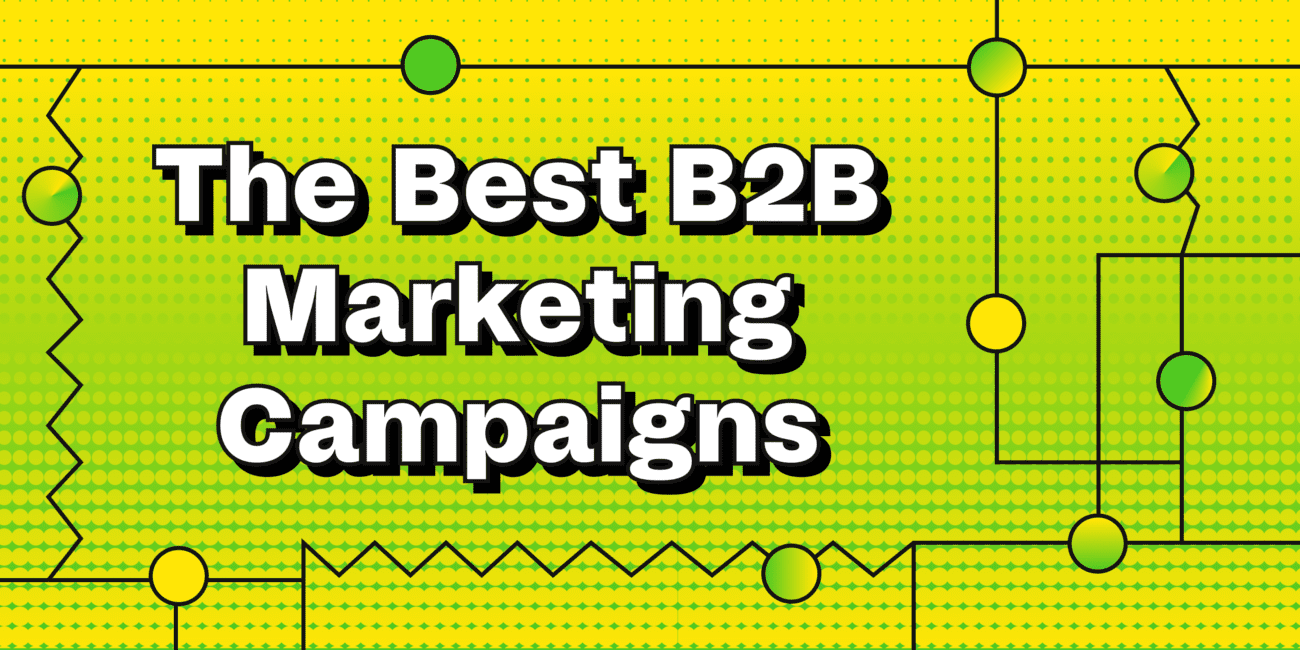 B2B Marketing Campaigns for Success