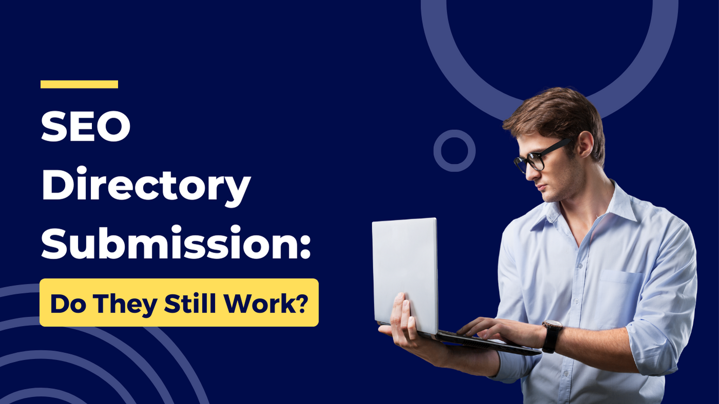 SEO Directory Submissions: Do They Still Work?